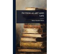 Fiction as art and Life