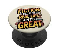 Fiction, Because Real Life Ain't So Great PopSockets Adhesive PopGrip