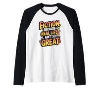 Fiction, Because Real Life Ain't So Great Raglan Baseball Tee