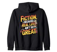Fiction, Because Real Life Ain't So Great Zip Hoodie