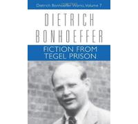 Fiction From Tegel Prison, Paperback: Dietrich Bonhoeffer Works, Volume 7 by Dietrich Bonhoeffer (2010) Paperback