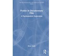 Fiction in Documentary Film : A Psychoanalytic Exploration