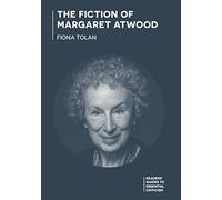 Fiction of Margaret Atwood, The (Readers' Guides to Essential Criticism)