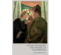 Fiction, Philosophy and the Ideal of Conversation