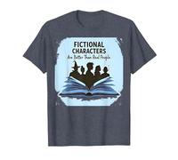 Fictional Characters are Better Than Real People Book Lover T-Shirt, Men, Heather Blue, 3XL