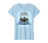 Fictional Characters are Better Than Real People Book Lover T-Shirt, Women, Baby Blue, S