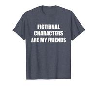 Fictional Characters are My Friends T-Shirt, Men, Heather Blue, M