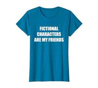 Fictional Characters are My Friends T-Shirt, Women, Sapphire Blue, X-Small