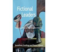 Fictional Leaders: Heroes, Villans and Absent Friends