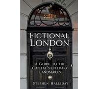 Fictional London: A Guide to the Capital’s Literary Landmarks
