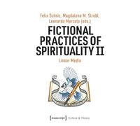 Fictional Practices of Spirituality II: Linear Media