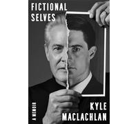 Fictional Selves: The deeply personal memoir from the beloved actor and star of Twin Peaks, Blue Velvet and Sex and the City