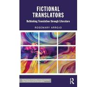 Fictional Translators: Rethinking Translation through Literature (New Perspectives in Translation and Interpreting Studies)