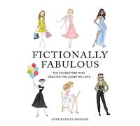 Fictionally Fabulous: The Characters Who Created the Looks We Love