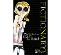 Fictionary: Words That Don't Exist But Should