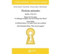Fictions animales: Apulée, L'Âne d'or ; Miguel de Cervantès, "Le Mariage trompeur, suivi du Colloque des chiens" ; Franz Kafka, La Métamorphose et Un ... ; João Guimarães Rosa, "Mon oncle le jaguar"