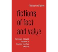 Fictions of Fact and Value by Michael LeMahieu - 9780190623975