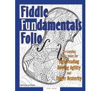 Fiddle Fundamentals Folio: Fiddle Tunes for Sightreading, Bowing Agility and Finger Dexterity