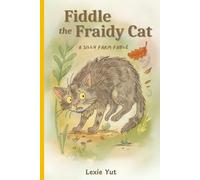 Fiddle the Fraidy Cat: A Silly Farm Fable