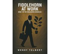 Fiddlehorn at Work: Book 1 of The Fiddlehorn Chronicles