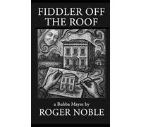 Fiddler off the Roof: a Bubba Mayse