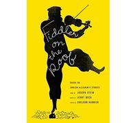 Fiddler on the Roof: Based on Sholem Aleichem's Stories