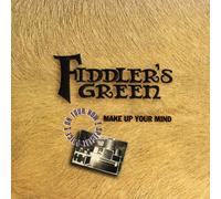 Fiddler's Green - Make up your mind