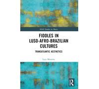 Fiddles in Luso-Afro-Brazilian Cultures : Transatlantic Aesthetics