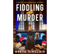 Fiddling with Murder: A Music Row Cozy Crime Mystery (A Hattie and Moose Cozy Mystery)