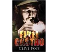 Fidel Castro: A Biography