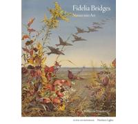 Fidelia Bridges : Nature into Art