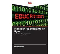 Fidéliser les étudiants en ligne: Évaluation d'un programme