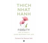 Fidelity : How To Create A Loving Relationship That Lasts