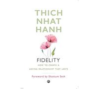 Fidelity: How To Create A Loving Relationship That Lasts