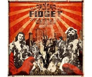 Fidget - Ashes & Dust CD NEW