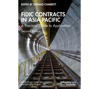 FIDIC Contracts in Asia Pacific : A Practical Guide to Application