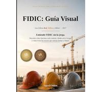 FIDIC: Guía Visual: Los Libros Red, Yellow y Silver · 2017