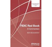 FIDIC Red Book: A Commentary (Contemporary Commercial Law)