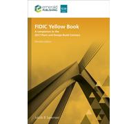 FIDIC Yellow Book, Revised edition : A companion to the 2017 Plant and Design-Build Contract
