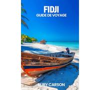 FIDJI GUIDE DE VOYAGE 2025