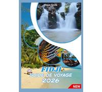 FIDJI GUIDE DE VOYAGE 2026