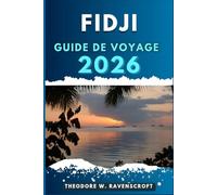 FIDJI GUIDE DE VOYAGE: Voyagez à travers l'aventure que cette destination a à offrir.