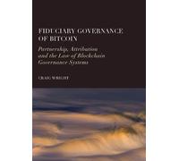 Fiduciary Governance of Bitcoin: Partnership, Attribution and the Law of Blockchain Governance Systems