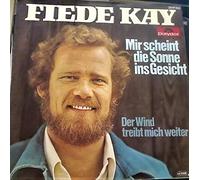 Fiede Kay - Mir scheint die Sonne ins Gesicht (1977) / Vinyl single [Vinyl-Single 7'']