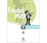 Fiedel-Max - Der große Auftritt, Band 1: Vorspielstücke zur Violinschule Fiedel-Max