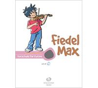 Fiedel Max - Schule mit CD: Vorschule fur Violine by Holzer-Rhomberg PB.
