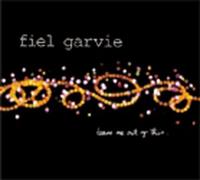 Fiel Garvie - Leave Me Out Of This
