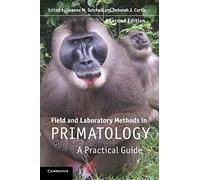 Field and Laboratory Methods in Primatology: A Practical Guide