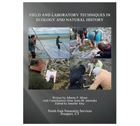 Field and Laboratory Techniques in Ecology and Natural History: This Field Techniques Manual Is Recommended for High School and College Tea: 1