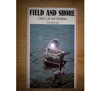 Field and Shore - Daily Life and Traditions Aran Islands 1900